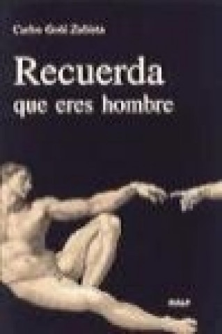 Recuerda que eres hombre