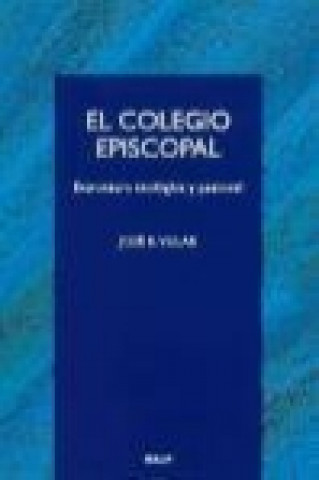 El Colegio Episcopal : estructura teológica y pastoral