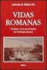 Vidas romanas : treinta y tres personajes de la Roma eterna