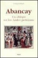 Abancay : un obispo en los Andes peruanos