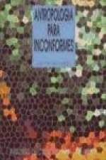 Antropología para inconformes