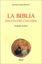 La Biblia, encuentro con Dios : Evangelio de San Juan