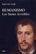 Humanismo : los bienes invisibles