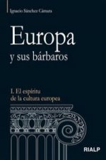 Europa y sus bárbaros I : el espíritu de la cultura europea
