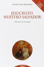 Jesucristo, nuestro Salvador: Iniciación a la Cristología
