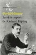 La vida imperial de Rudyard Kipling : la larga retirada