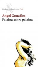 Palabra sobre palabra : obra completa (1956-2001)