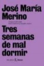 Tres semanas de mal dormir