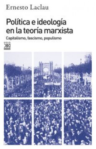 Política e ideología en la teoría marxista : capitalismo,fascismo...