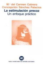 La estimulación precoz : un enfoque práctico
