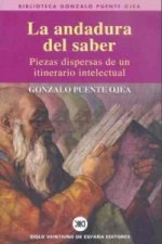La andadura del saber : piezas dispersas de un itinerario intelectual