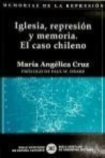 Iglesia, represión y memoria : el caso chileno