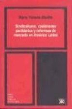 Sindicalismo, coaliciones partidarias y reformas de mercado en América Latina