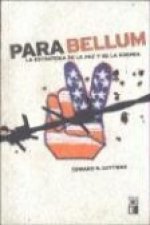 Parabellum : la estrategia de la paz y de la guerra