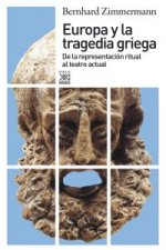 Europa y la tragedia griega : de la representación ritual al teatro actual