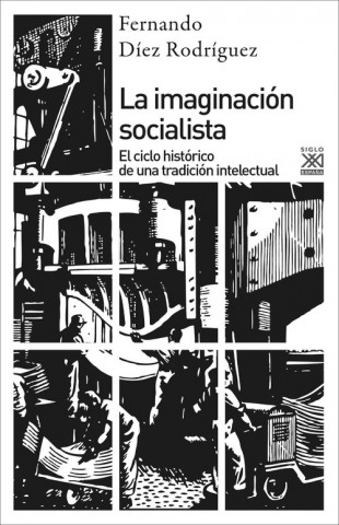 Imaginación socialista: el ciclo histórico de una tradición intelectual