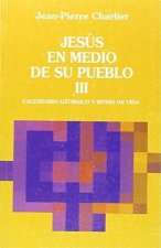 Jesús en medio de su pueblo. (T.3)