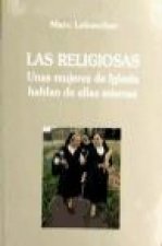 Las religiosas : unas mujeres de Iglesia hablan de ellas mismas