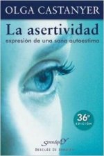La asertividad : expresión de una sana autoestima