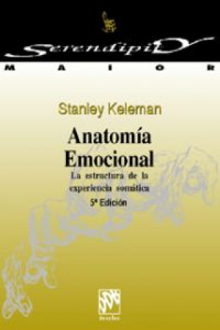 Anatomía emocional : la estructura de la experiencia somática