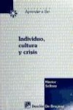 Individuo, cultura y crisis