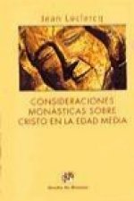 Consideraciones monásticas sobre Cristo en la Edad Media