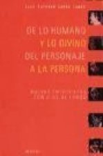 De lo humano y lo divino, del personaje a la persona : nuevas entrevistas con Dios al fondo