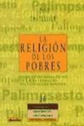 La religión de los pobres : Europa en los siglos XVI-XIX y la formación del catolicismo moderno