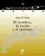 El hombre, la razón y el instinto