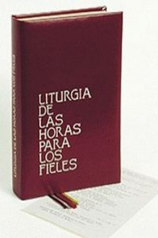 Liturgia de la horas : libro para los fieles