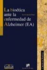 La bioética ante la enfermedad de Alzheimer