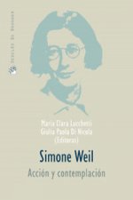 Simone Weil : acción y contemplación