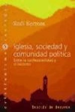 Iglesia, sociedad y comunidad política : entre la confesionalidad y el laicismo