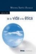 De la vida a la ética : filosofía para todos : materiales para pensar en el aula