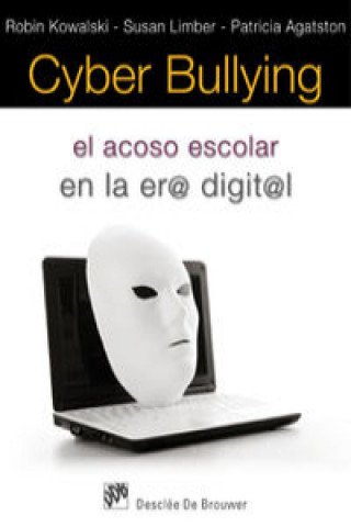 Cyber bullying : el acoso escolar en la era digital