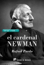 Orar con-- el Cardenal Newman