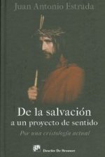De la salvación a un proyecto de sentido : por una cristología actual