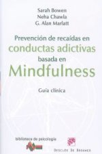 Prevención de recaídas en conductas adictivas basada en mindfulness : guía clínica