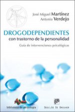 Drogodependientes con trastorno de la personalidad : guía de intervenciones psicológicas