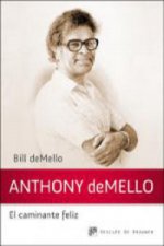Anthony DeMello : el caminante feliz