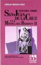 Estudios sobre san Juan de la Cruz y la mística del barroco