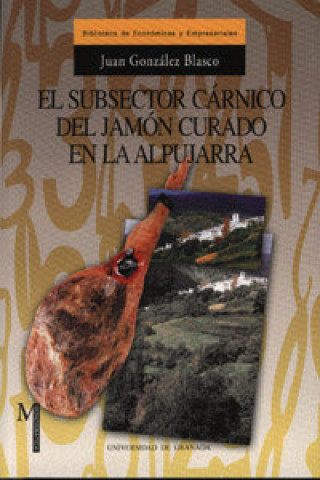 El subsector cárnico del jamón curado en la Alpujarra