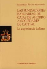 Las fundaciones bancarias, las cajas de ahorro a sociedades de capital : la experiencia italiana