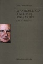 La antropología compleja de Edgar Morín : homo complexus