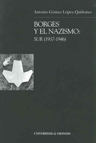 Borges y el nazismo : sur (1937-1946)