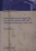 Inventario de acuerdos de las actas capitulares del Concejo de Málaga (1489-1516)