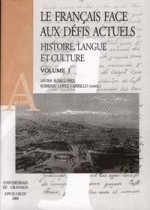 Le français face aux défis actuels : histoire, langue et culture