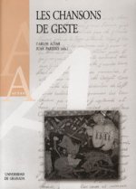 Les chansons de geste : actas del Congreso, celebrado del 21 al 25 de julio de 2003 en Granada