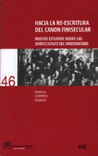 Hacia la re-escritura del canon finisecular : nuevos estudios sobre las direcciones del modernismo