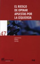 El riesgo de opinar : apuestas por la izquierda